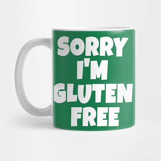 Funny Sorry I'm Gluten Free T-Shirt Vegan Tees Men Women by amitsurti